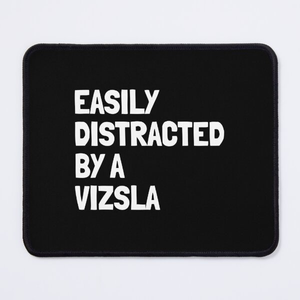 Item preview, Easily Distracted By A Vizsla Funny Dog Gift designed and sold by Guarddogdrive.
