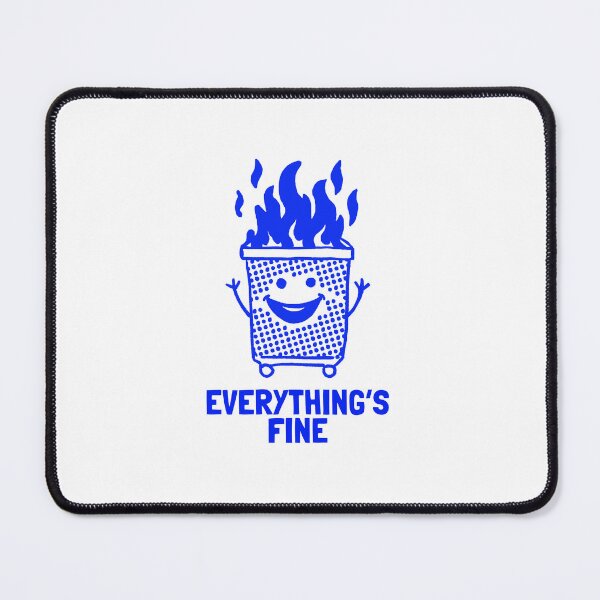 Item preview, Dumpster Fire Everything's is Fine designed and sold by DiscoDash.