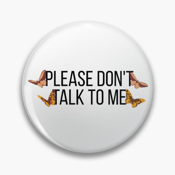 Item preview, Please Don't Talk To Me designed and sold by FunnyGayGuy.