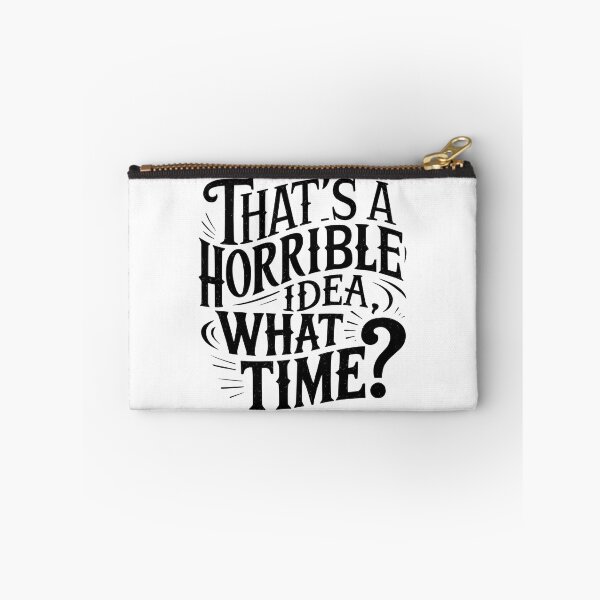 Item preview, That's A Horrible Idea What Time? designed and sold by Hairball-Pets.