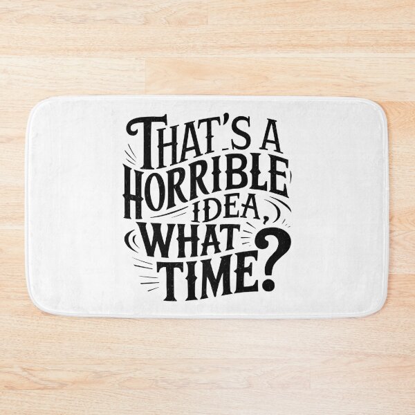 Item preview, That's A Horrible Idea What Time? designed and sold by Hairball-Pets.