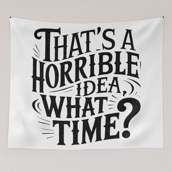 Item preview, Esa es una idea horrible ¿A qué hora? designed and sold by Hairball-Pets.