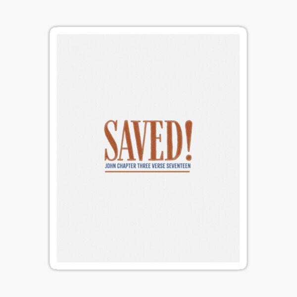 Item preview, Saved! - John 3:17 designed and sold by Polyhaiku.