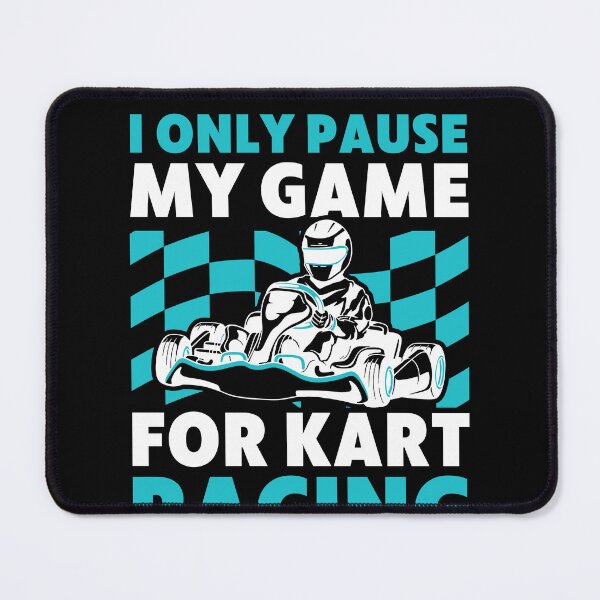 Item preview, I Only Pause my Game for Go Kart Racing Funny designed and sold by BlueBerry-Pengu.
