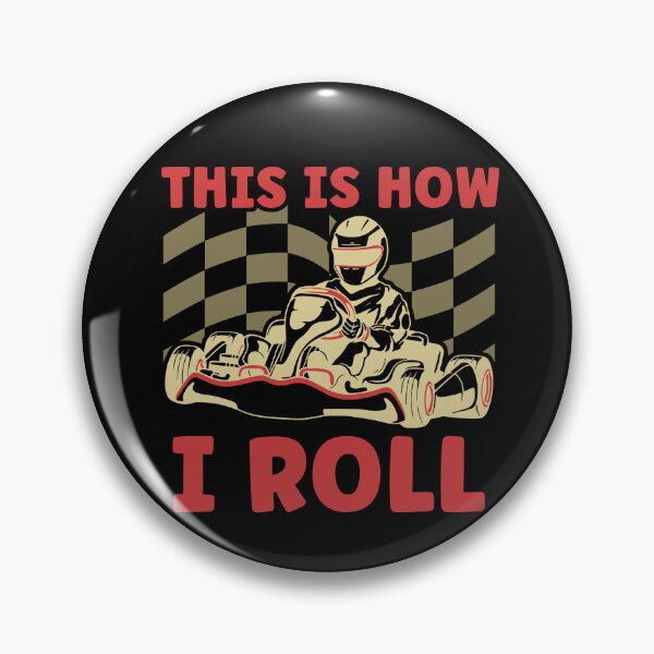 Item preview, Go Kart Racing This is How I Roll Funny Go Kart Racing designed and sold by BlueBerry-Pengu.
