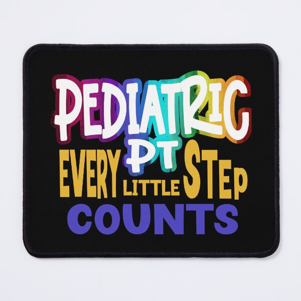 Item preview, Pediatric PT every little step counts designed and sold by Colorfulman.