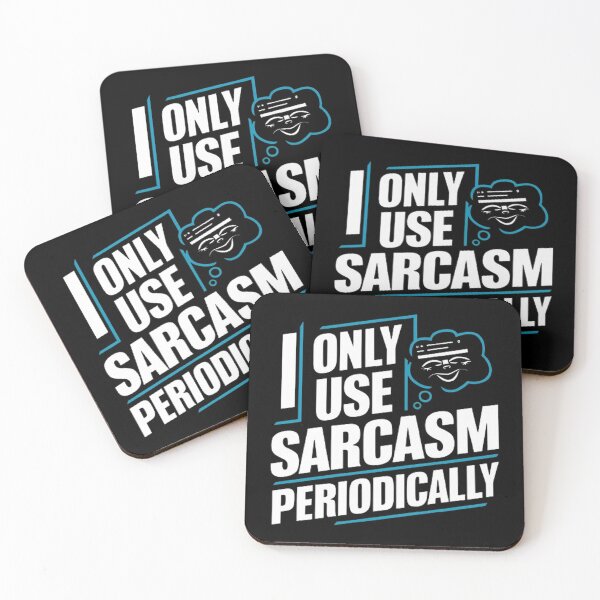Item preview,   I Only Use Sarcasm Periodically designed and sold by Hairball-Pets.