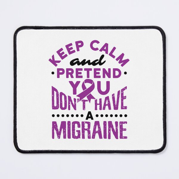 Item preview, Keep Calm and Pretend Yo Don't Have a Migraine designed and sold by jaygo.