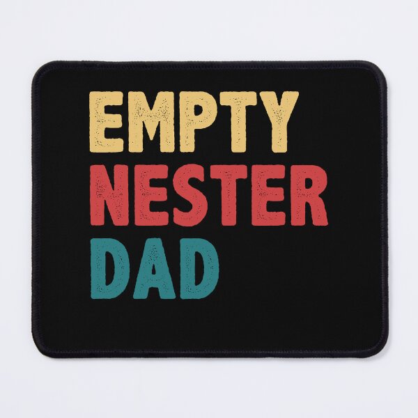 Item preview, Empty Nester Dad Father Empty Nest designed and sold by BlueBerry-Pengu.