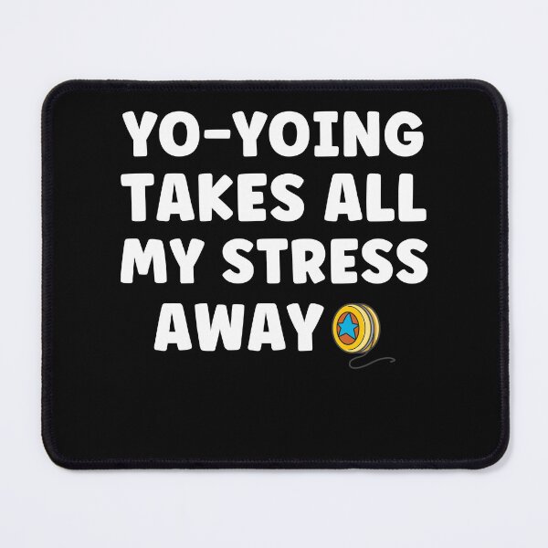 Item preview, Yo-Yoing Takes all my Stress Away Yoyoing Funny designed and sold by BlueBerry-Pengu.