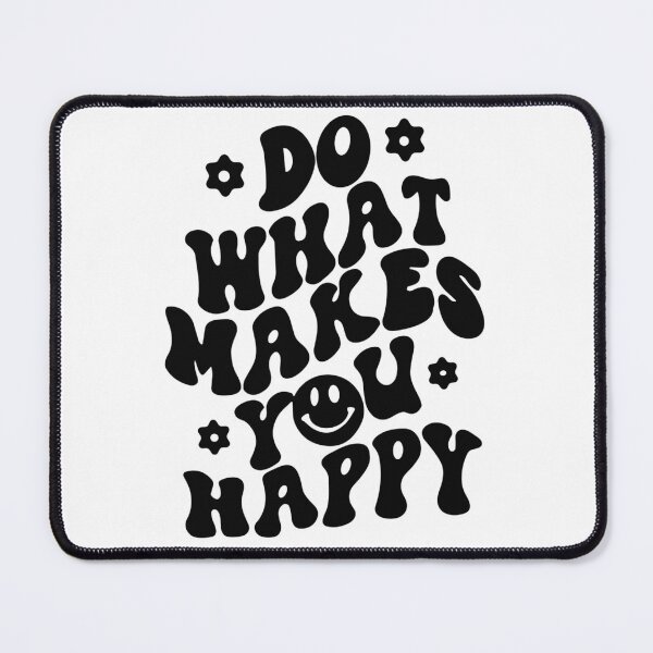 Item preview, Do what makes you happy  designed and sold by STORMcorner.