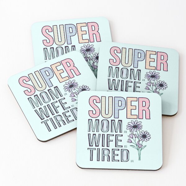 Item preview, Super Mom Super Wife Super Tired designed and sold by creativerooney.
