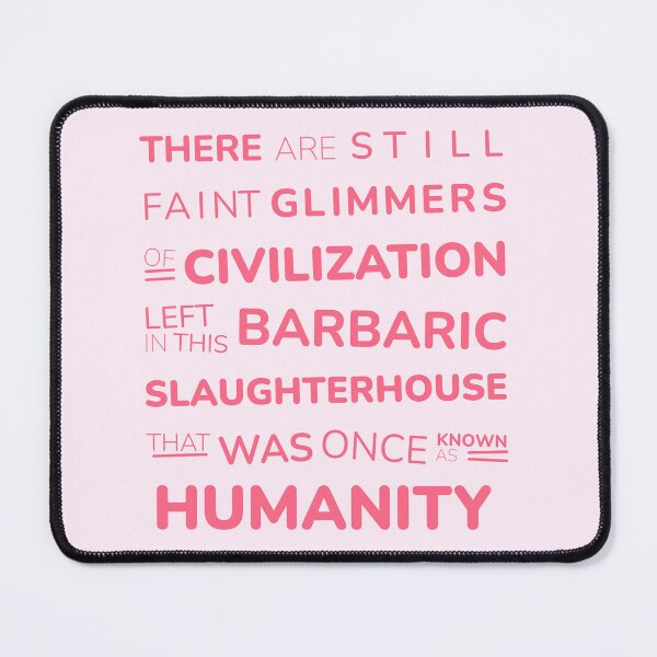 Item preview, The Grand Budapest Hotel poster phrase - There are still faint glimmers of civilization left in this barbaric slaughterhouse that was once known as HUMANITY - Gustave H. designed and sold by ochef.