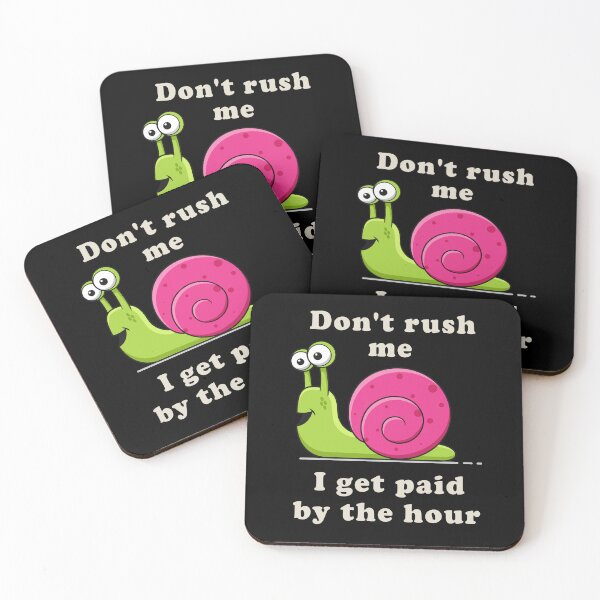 Item preview, Don't rush me, I get paid by the hour designed and sold by Zagach Letters.