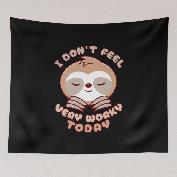 Item preview, I Don't Feel Very Worky Today - Cute Sloth designed and sold by SeledineArt.
