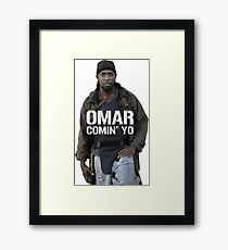 Omar Comin' Yo Framed Print