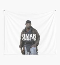 Omar Comin' Yo Wall Tapestry