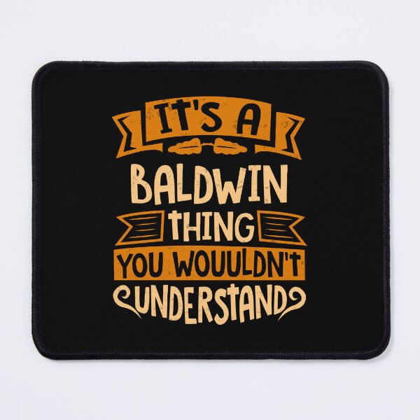 Item preview, It Is A Baldwin Thing You Wouldn't Understand designed and sold by Share-me.