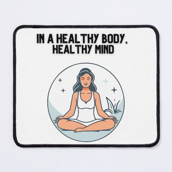Item preview, IN A HEALTHY BODY, HEALTHY MIND designed and sold by brightsoul855.