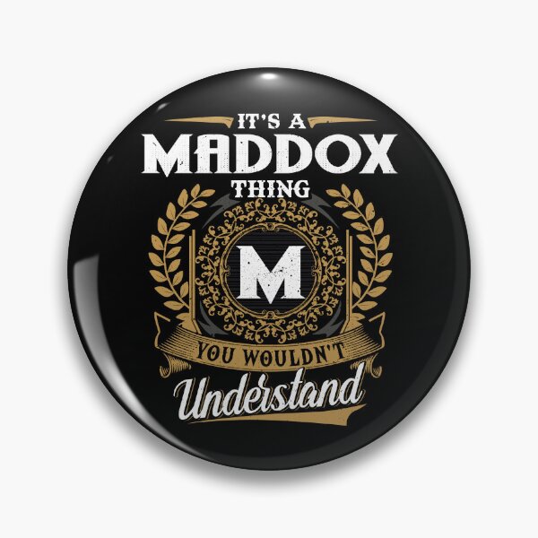 Item preview, It Is A Maddox Thing You Wouldnt Understand  designed and sold by Huck-me.