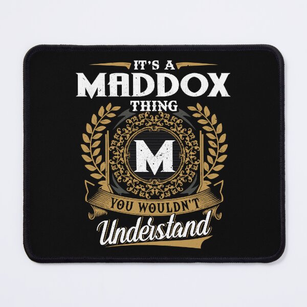 Item preview, It Is A Maddox Thing You Wouldnt Understand  designed and sold by Huck-me.