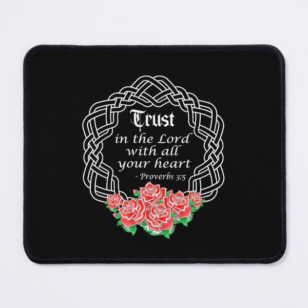 Item preview, Scripture Tee - Psalms 3:5 - Shirt says:  Trust in the Lord with All Your Heart.  Illustration of a celic knot with red roses, with the scripture passage inside. designed and sold by WhiteGothic.
