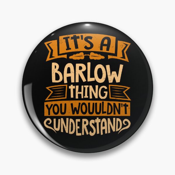 Item preview, It Is A Barlow Thing You Wouldn't Understand designed and sold by Share-me.