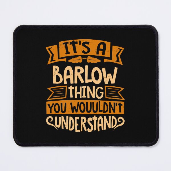 Item preview, It Is A Barlow Thing You Wouldn't Understand designed and sold by Share-me.