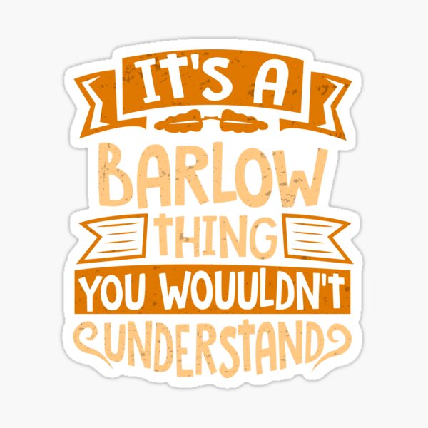Item preview, It Is A Barlow Thing You Wouldn't Understand designed and sold by Share-me.