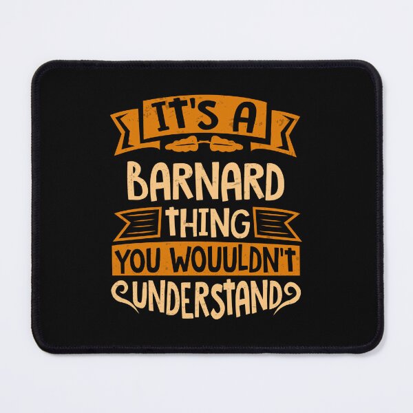 Item preview, It Is A Barnard Thing You Wouldn't Understand designed and sold by Share-me.