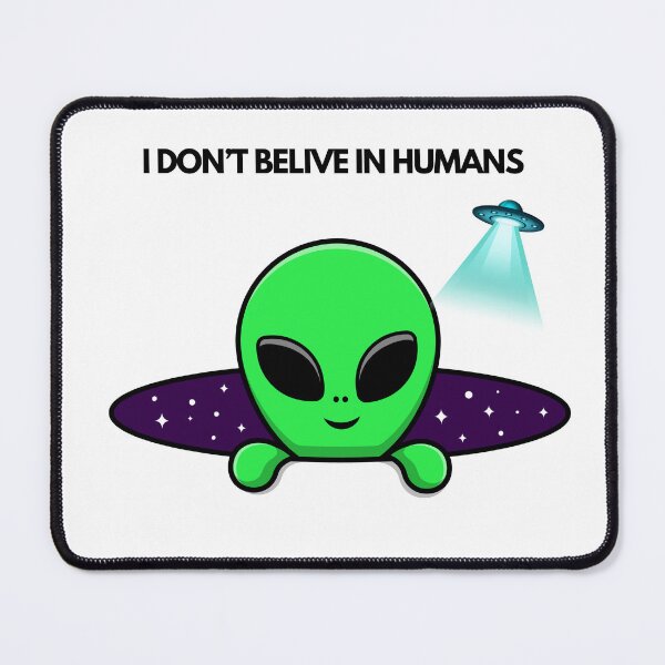 Item preview, I DON'T BELIVE IN HUMANS designed and sold by brightsoul855.