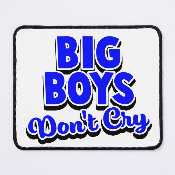 Item preview, Big Boys Don't Cry designed and sold by joshpincus.