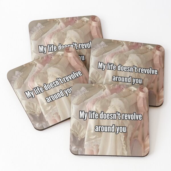 Item preview, Quote "my life doesn't revolve around you" designed and sold by Sushiitz.