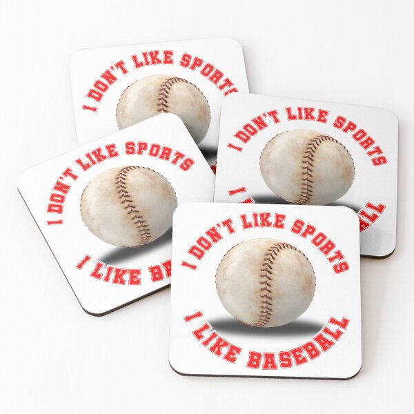 Item preview, I Don't Like Sports. I Like Baseball. designed and sold by joshpincus.