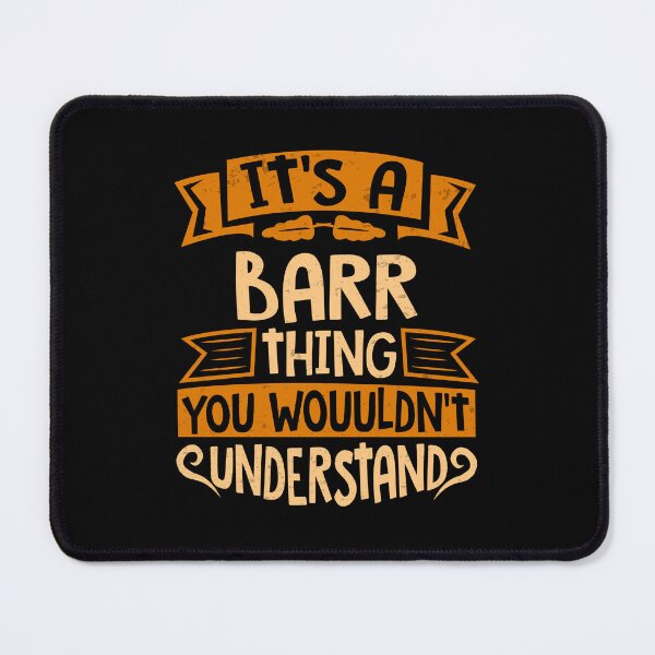 Item preview, It Is A Barr Thing You Wouldn't Understand designed and sold by Share-me.