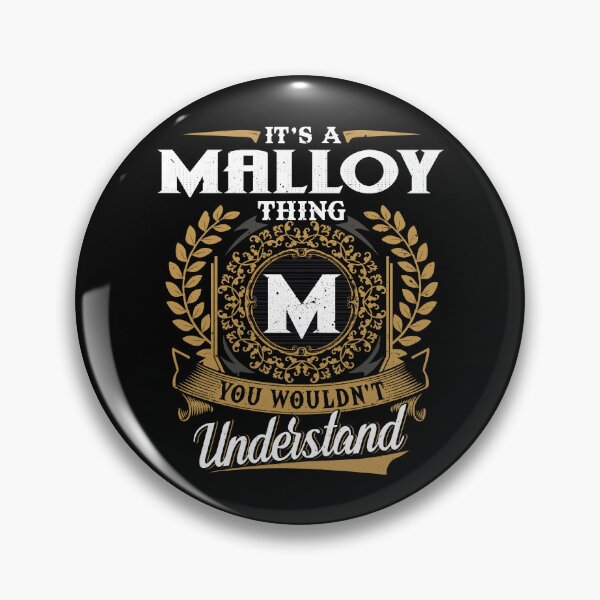 Item preview, It Is A Malloy Thing You Wouldnt Understand  designed and sold by Huck-me.