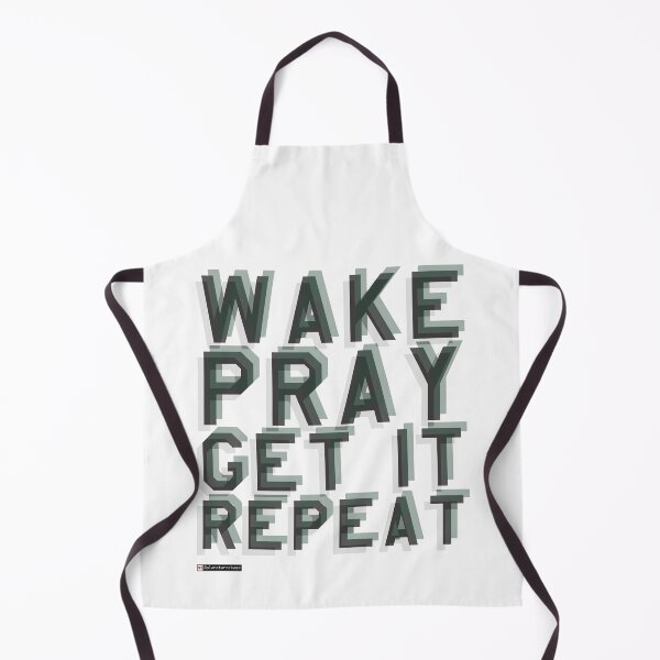 Item preview, WAKE PRAY GET IT REPEAT designed and sold by planetwrockage.