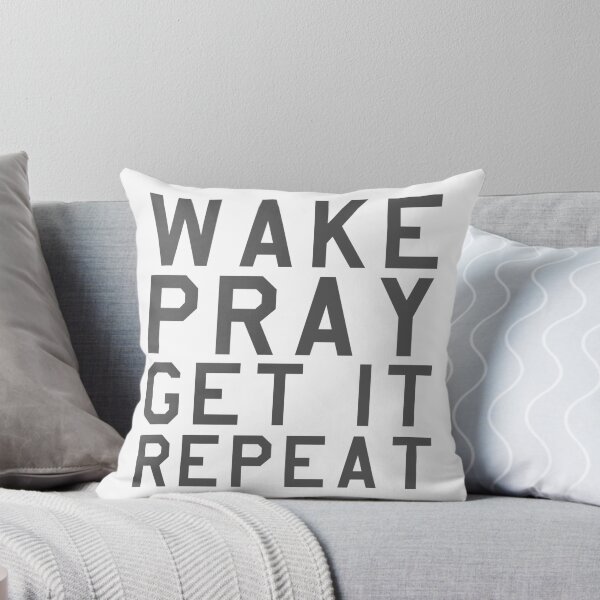 Item preview, WAKE PRAY GET IT REPEAT designed and sold by planetwrockage.