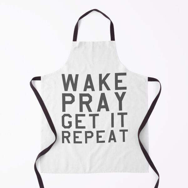 Item preview, WAKE PRAY GET IT REPEAT designed and sold by planetwrockage.