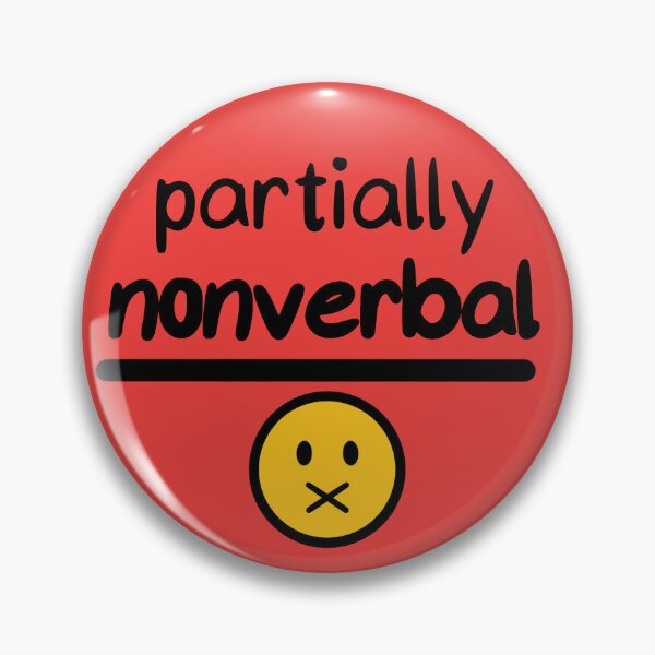 Item preview, Partially nonverbal button  designed and sold by flyre-flinnigan.