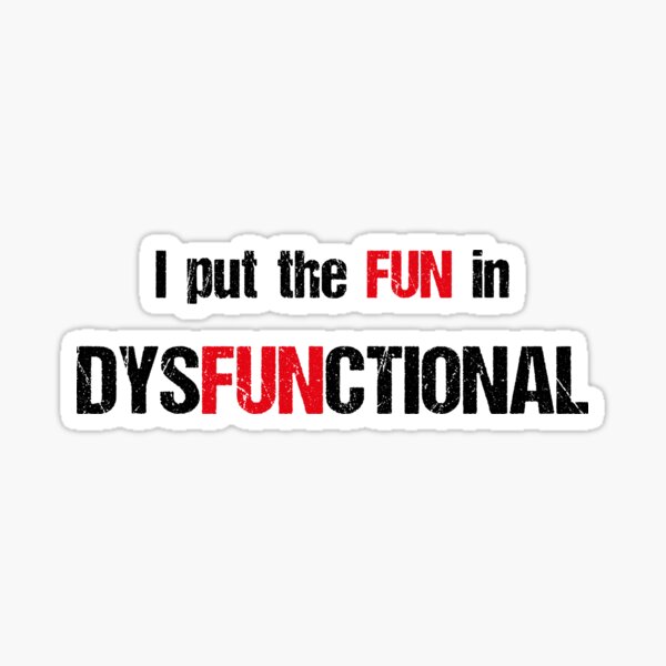 Artikel-Vorschau von Dysfunctional, designt und verkauft von Lichtisign.