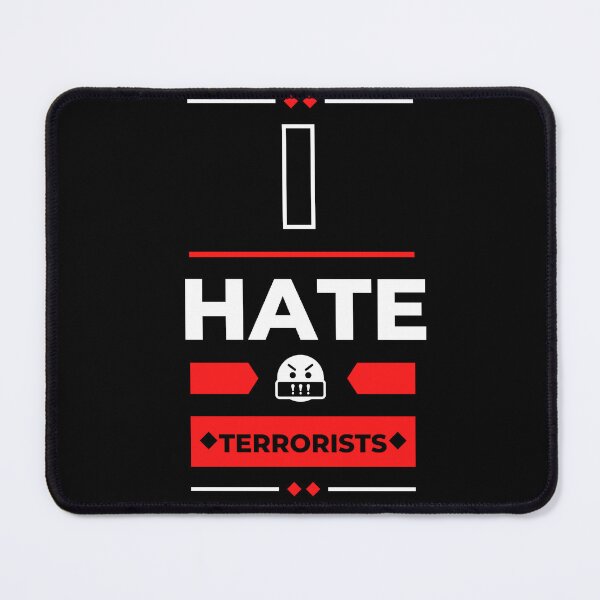 Item preview, I Hate Terrorists - Anti-Terrorism Statement Tee designed and sold by BlueGoldArt.