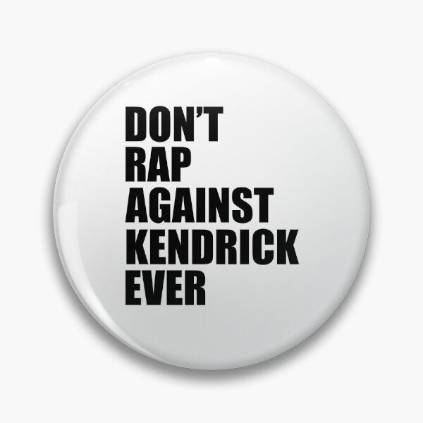 Item preview, Don't rap against Kendrick ever designed and sold by hypecorner.