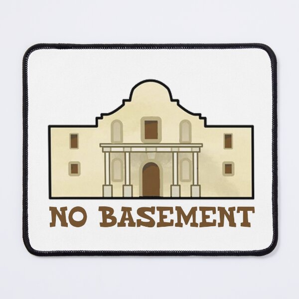 Item preview, No Basement - Alamo designed and sold by joshpincus.