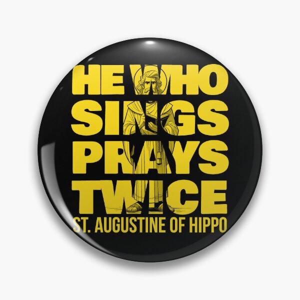 Item preview, St. Augustine Quotes He Who Sings Prays Twice Variant designed and sold by artjuniverse.