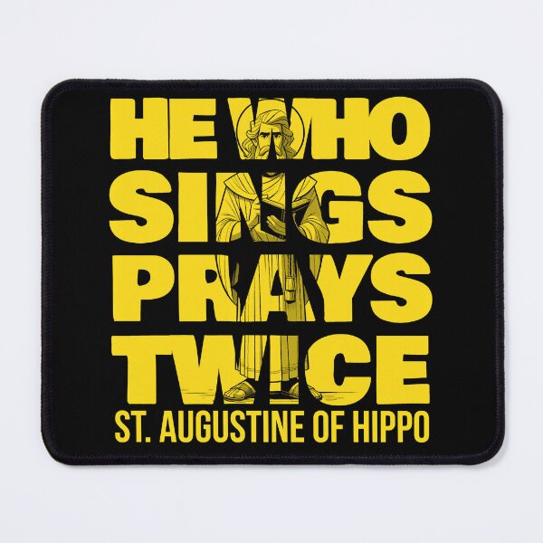 Item preview, St. Augustine Quotes He Who Sings Prays Twice Variant designed and sold by artjuniverse.