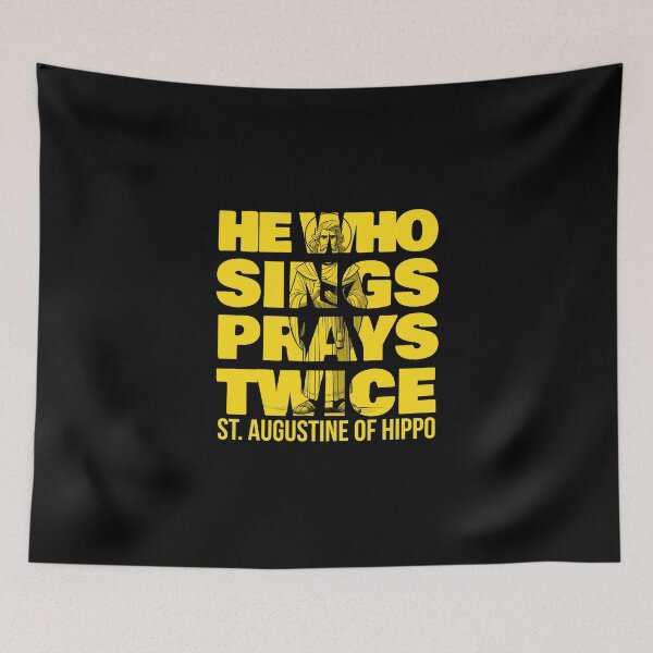 Item preview, St. Augustine Quotes He Who Sings Prays Twice Variant designed and sold by artjuniverse.