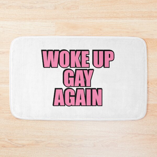 Item preview, Woke up gay again  designed and sold by Inspirationmotivation.