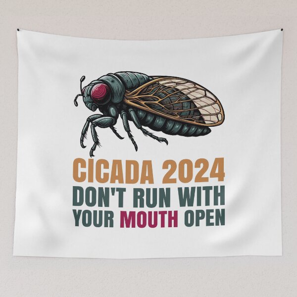 Item preview, Cicada 2024 Funny Don't Run With Your Mouth Open Insect Entomology designed and sold by Stick-Artistry.
