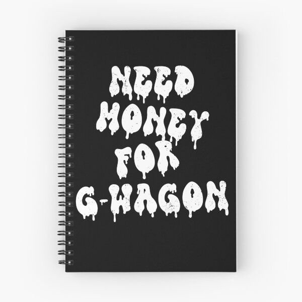 Item preview, Need Money For G-Wagon designed and sold by BeWitchingMom.